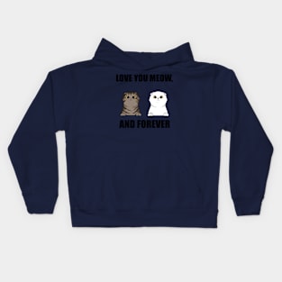 Love You Meow, And Forever Kids Hoodie